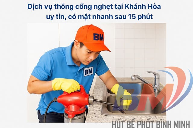 Dịch vụ thông cống nghẹt tại Khánh Hòa uy tín, có mặt nhanh sau 15 phút